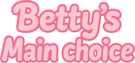 Betty's Main choice